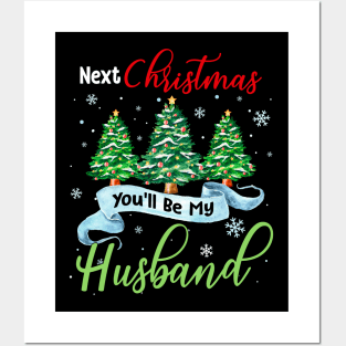 Next Christmas You_ll Be My Husband Matching Couple Christmas Posters and Art